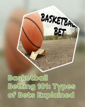 Basketball betting explained